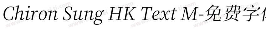 Chiron Sung HK Text M字体转换